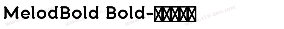 MelodBold Bold字体转换